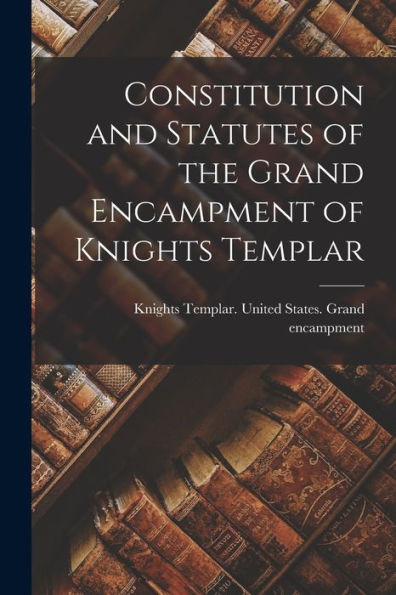 History  Grand Encampment Knights Templar