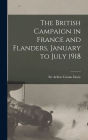 The British Campaign in France and Flanders, January to July 1918