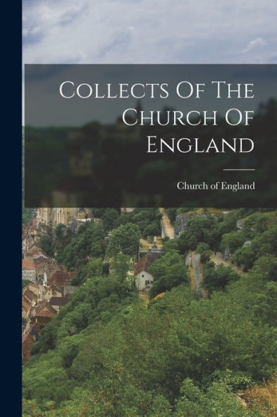 Collects Of The Church Of England