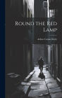 Round the Red Lamp