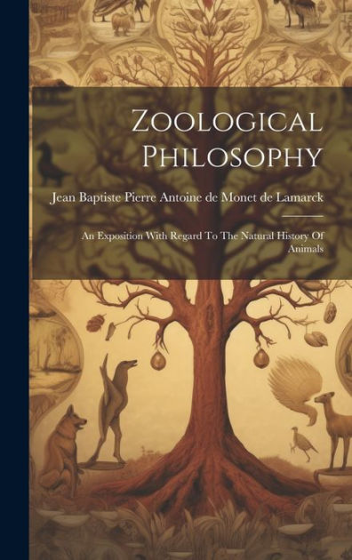 Zoological Philosophy: An Exposition With Regard To The Natural History ...