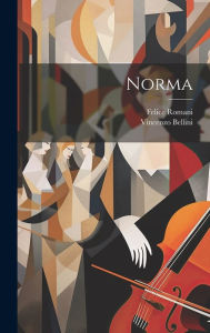 Title: Norma, Author: Vincenzo Bellini