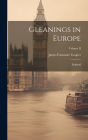 Gleanings in Europe: England; Volume II