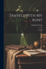 Travels With my Aunt: A Novel