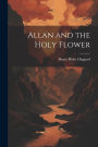 Allan and the Holy Flower