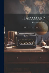 Title: Hadamaky: Z portretom avtora i iliustratsiiamy, Author: Taras Shevchenko