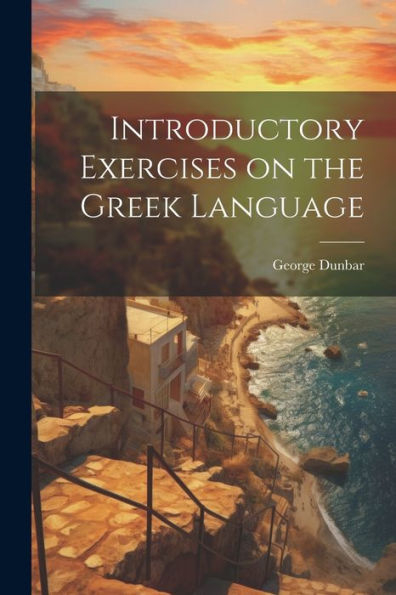 Introductory Exercises on the Greek Language
