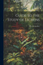 Guide to the Study of Lichens