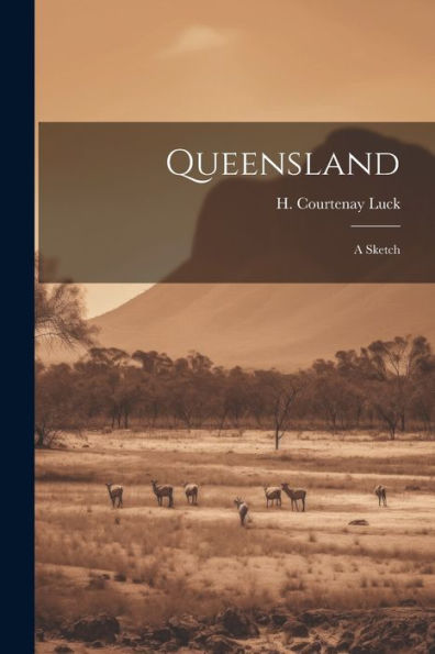 Queensland: A Sketch
