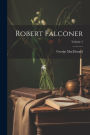 Robert Falconer; Volume 3