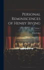 Personal Reminiscences of Henry Irving; Volume 2