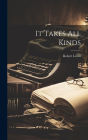 It Takes All Kinds