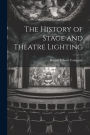The History of Stage and Theatre Lighting