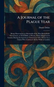 Title: A Journal of the Plague Year, Author: Daniel Defoe