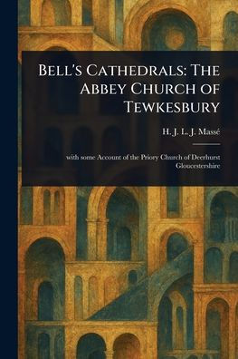 Bell's Cathedrals: The Abbey Church of Tewkesbury