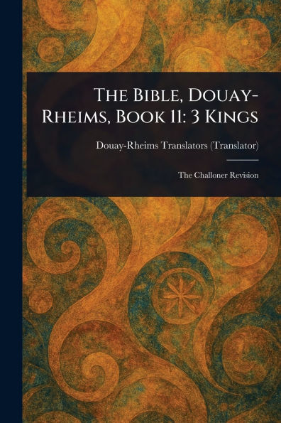 The Bible, Douay-Rheims, Book 11: 3 Kings
