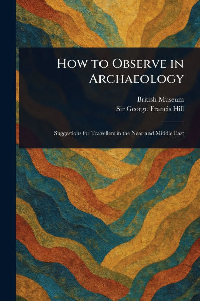How to Observe Archaeology