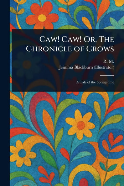 Caw! Or, The Chronicle of Crows
