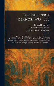 Title: The Philippine Islands, 1493-1898, Author: Emma Helen Blair