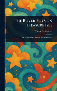 Title: The Rover Boys on Treasure Isle, Author: Edward Stratemeyer