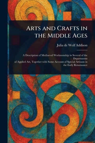 Arts and Crafts the Middle Ages