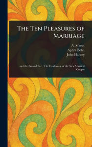 Title: The Ten Pleasures of Marriage, Author: A Marsh