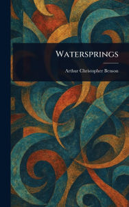Title: Watersprings, Author: Arthur Christopher Benson