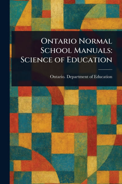 Ontario Normal School Manuals: Science of Education
