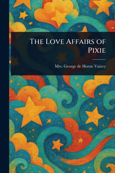 The Love Affairs of Pixie