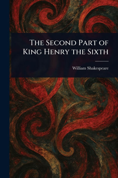 the Second Part of King Henry Sixth