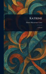 Title: Katrine, Author: Elinor Macartney Lane