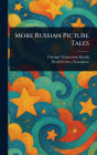 More Russian Picture Tales