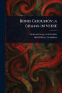 Boris Godunov: a Drama in Verse