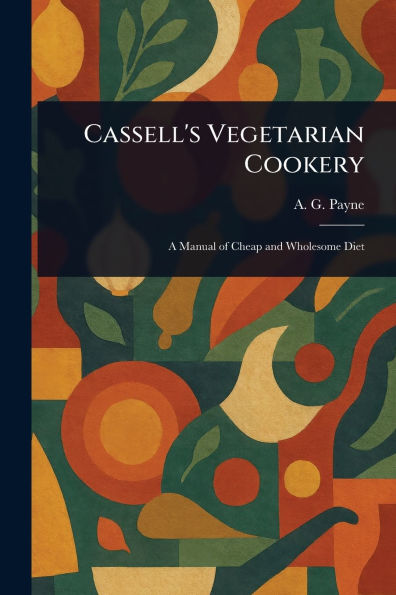 Cassell's Vegetarian Cookery
