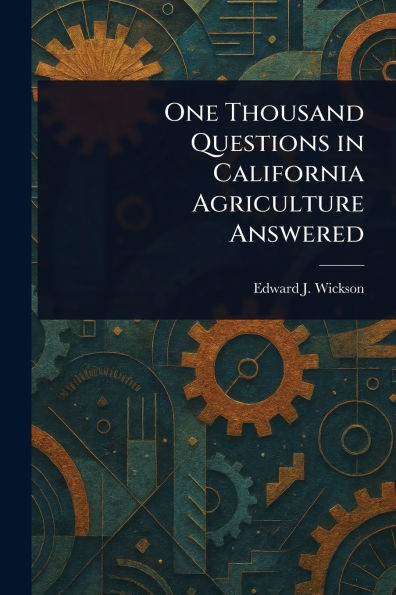 One Thousand Questions California Agriculture Answered