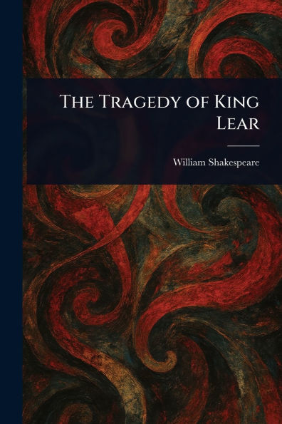 The Tragedy of King Lear