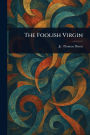 The Foolish Virgin
