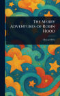 The Merry Adventures of Robin Hood