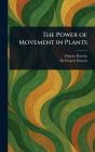 The Power of Movement in Plants