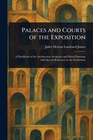 Palaces and Courts of the Exposition