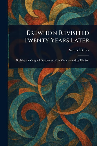 Erewhon Revisited Twenty Years Later