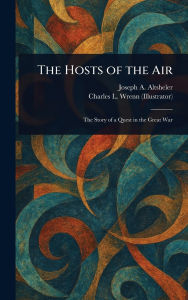 Title: The Hosts of the Air, Author: Joseph a (Joseph Alexander) Altsheler