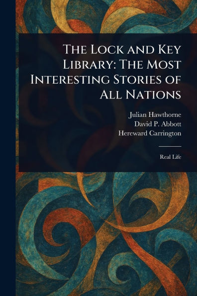 The Lock and Key Library: The Most Interesting Stories of All Nations