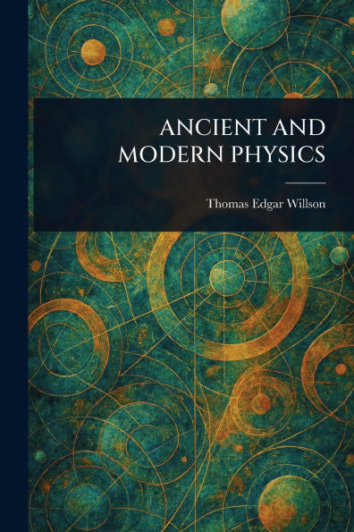 Ancient and Modern Physics