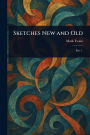 Sketches New and Old