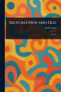 Sketches New and Old