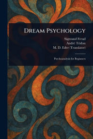 Title: Dream Psychology, Author: Sigmund Freud