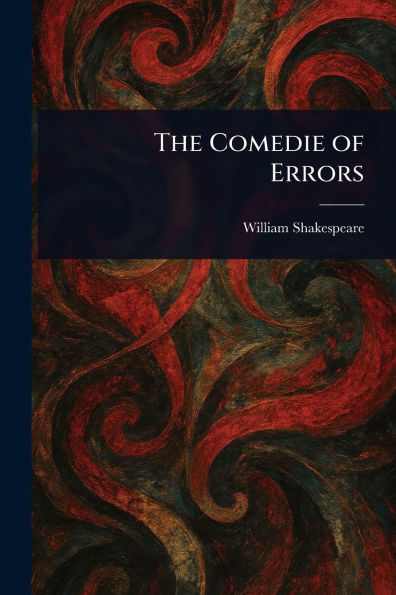 The Comedie of Errors
