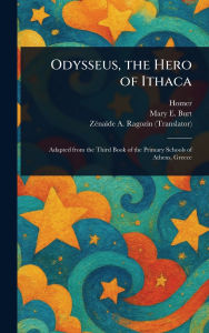 Title: Odysseus, the Hero of Ithaca, Author: Homer