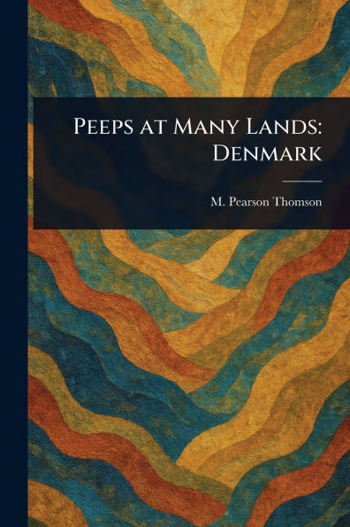 Peeps at Many Lands: Denmark